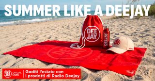 Passa l'estate insieme a Radio Deejay. Scopri qui i prodotti.