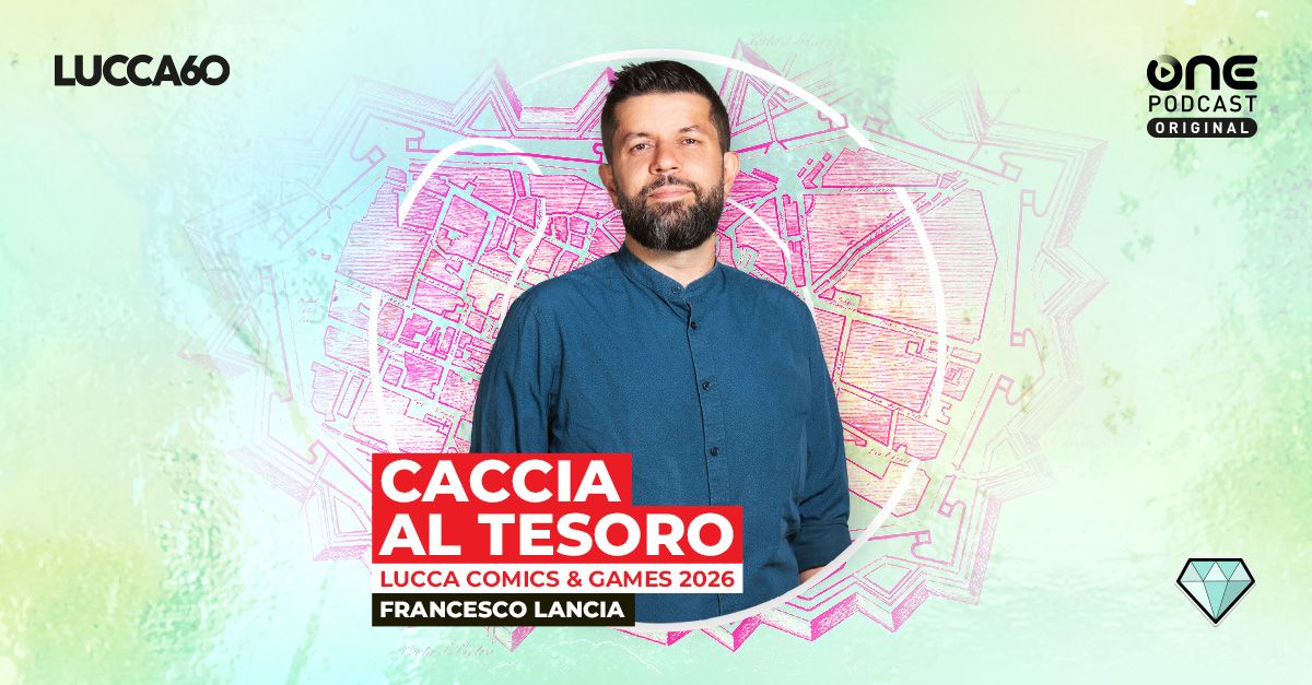 Entra gratis a Lucca Comics & Games per tutta la vita: il "Diamond Pass" è in palio nel podcast di Francesco Lancia