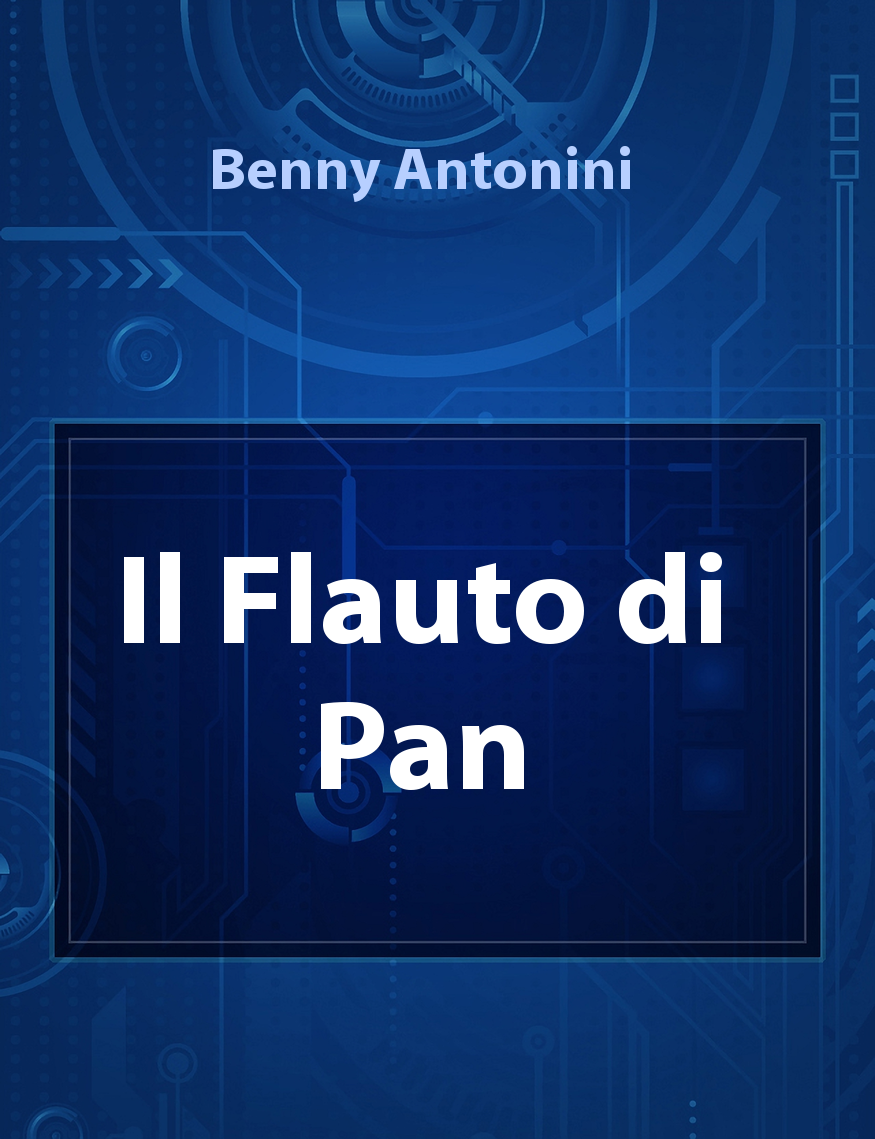 Il Flauto Di Pan Il Racconto Di Benny Antonini