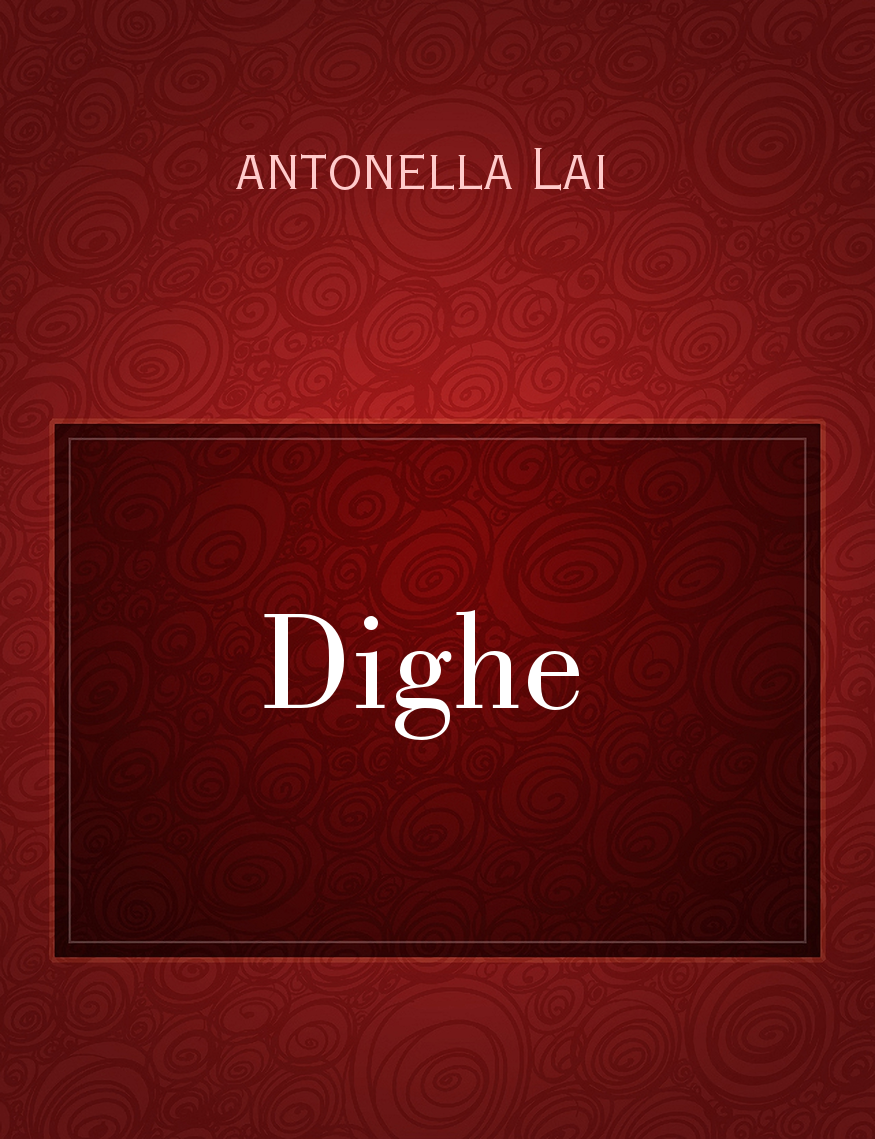 Dighe, il racconto di antonella Lai - Storiebrevi - ilmiolibro